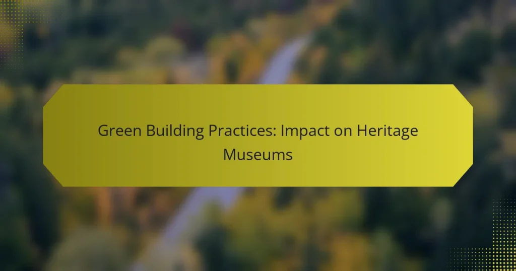 Green Building Practices: Impact on Heritage Museums