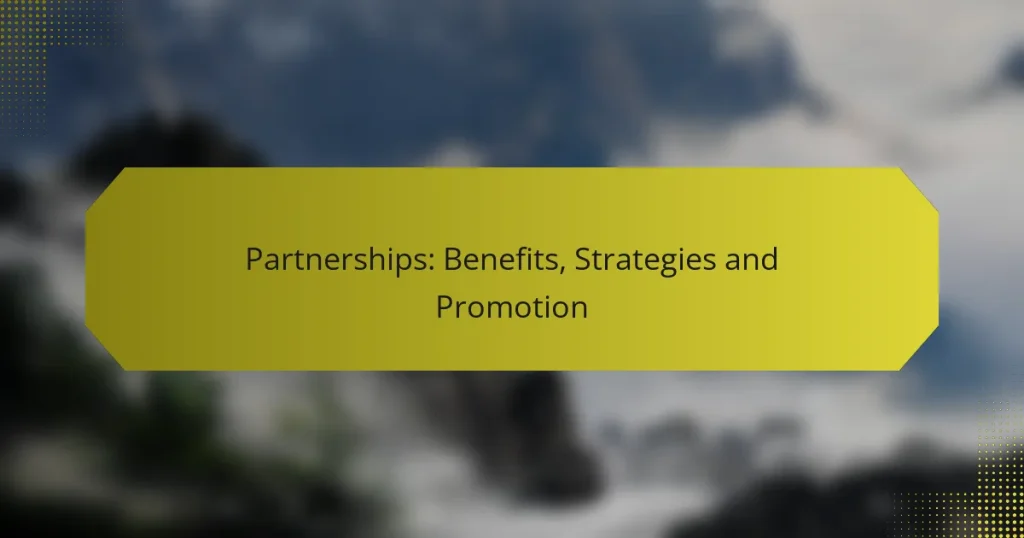 Partnerships: Benefits, Strategies and Promotion