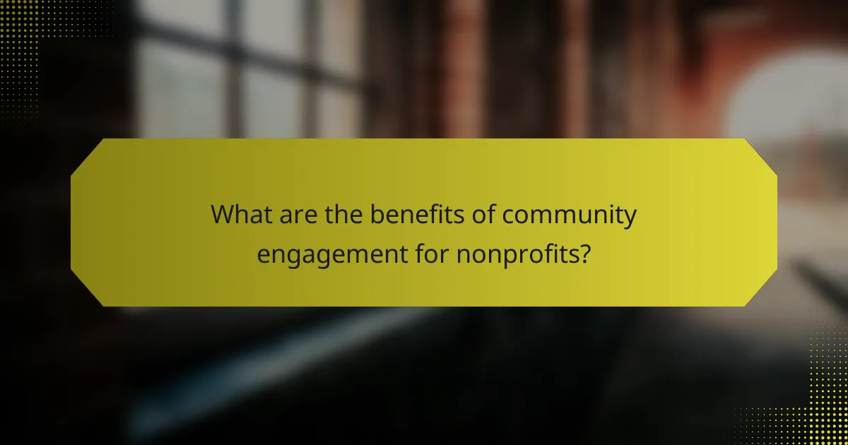 What are the benefits of community engagement for nonprofits?